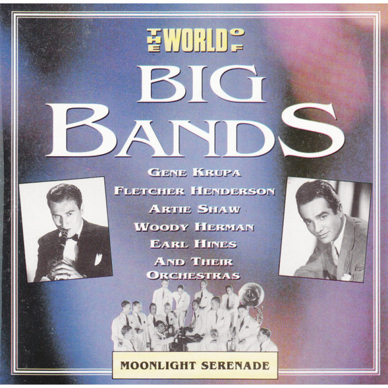Книга Various Artist – The World Of The Big Bands - Moonlight Serenade Книга Various Artist – The World Of The Big Bands - Moonlight Serenade