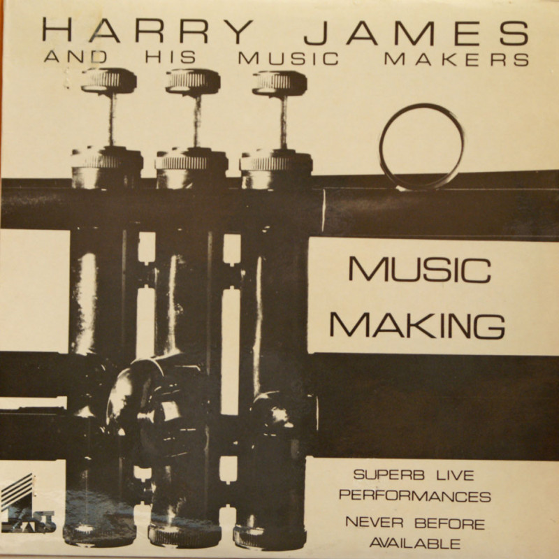 Harry James & His Music Makers - Music Making Harry James & His Music Makers - Music Making