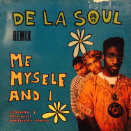 De La Soul - Me Myself And I (Remix)